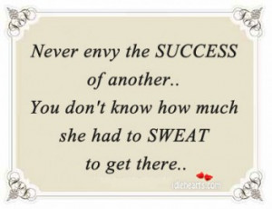 Never Envy The SUCCESS of Another