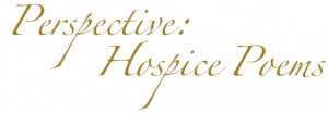 Jacob, Bob. Perspectives: Hospice Poems. Simsbury, Connecticut: Antrim ...