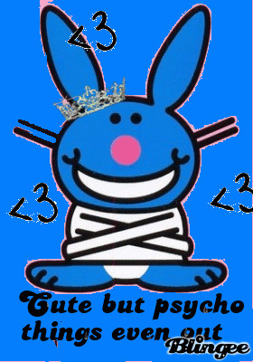 im cute but psycho things even out tags 2zexy4u happybunny psycho cute ...