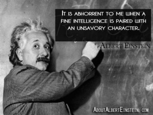 It is abhorrent to me when a fine intelligence is paired with an ...