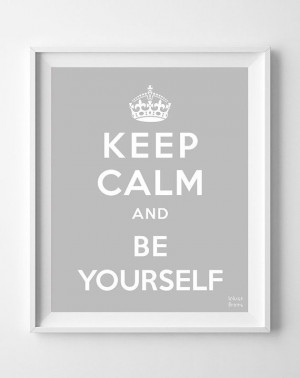 Keep Calm and Be Yourself Poster Inspirational by InkistPrints, $11.95