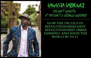 Ron Finley Gangsta Gardener | Gangsta Gardening: How Guerrilla ...