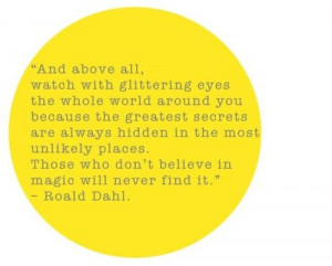 ... with glittering eyes ... { Roald Dahl } #wordstoliveby #quotes #magic