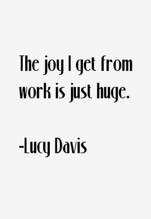 Lucy Davis Quotes & Sayings