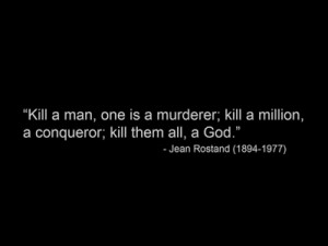 ... on death. Tags: death jean rostand philosophy quotes rostand god