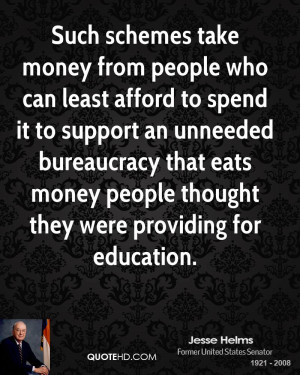 Such schemes take money from people who can least afford to spend it ...