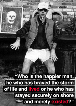 Hunter S. Thompson motivational inspirational love life quotes ...