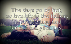 ... fullest live life to the fullest quotes live life to the fullest quote