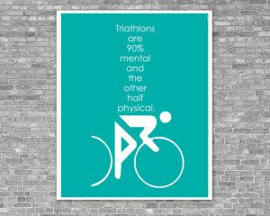 Funny Triathlon Digital Art Print - Swim Bike Run Mental Game Quote ...