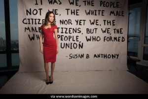 Quotes by susan b anthony