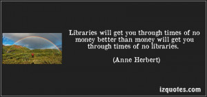 Through Times Of No Money Better Than Money Will Get You Through Times ...