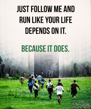 The Maze Runner , the Movie and the Quotes