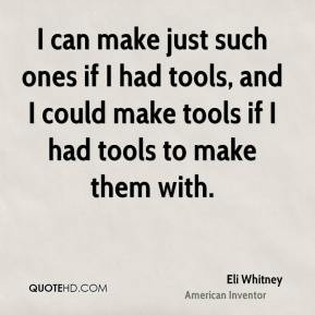 Eli Whitney Quotes