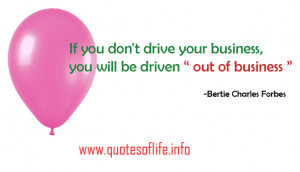 ... be-driven-out-of-business-Bertie-Charles-Forbes-business-picture-quote
