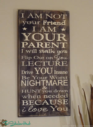 Am Not Your Friend Parenting Quote Saying Distressed Painted Wooden ...