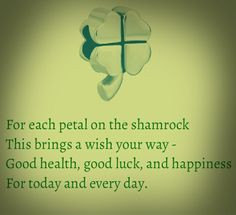 on the shamrock this brings a wish your way. Good health, good luck ...