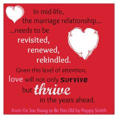 In mid-life, the marriage relationship...needs to be revisited ...