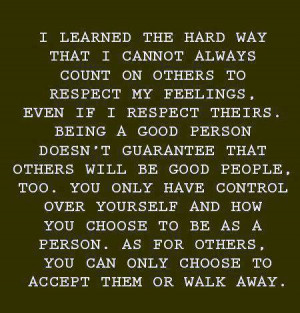 you choose to be as a person as for others you can only choose to ...