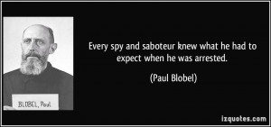 Every spy and saboteur knew what he had to expect when he was arrested ...