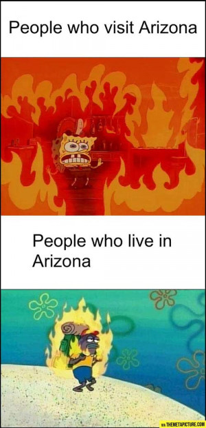 People in Arizona…
