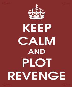 More like this: revenge , keep calm and art .