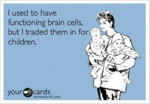 funny mom quotes, brain cells for kids