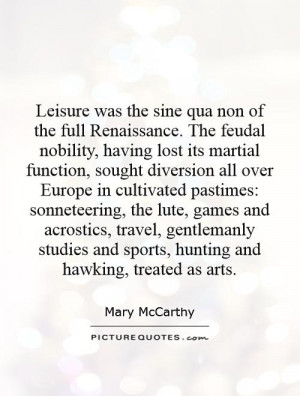 was the sine qua non of the full Renaissance The feudal nobility