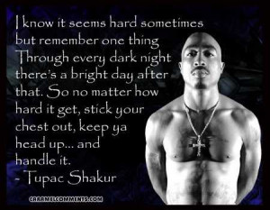 Tupac quotes a Life Goes On