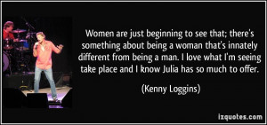 that; there's something about being a woman that's innately different ...