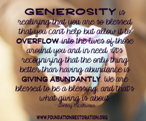 Willingness and liberality in giving away one’s money, time, etc ...