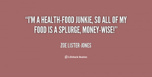 quote-Zoe-Lister-Jones-im-a-health-food-junkie-so-all-of-133046_2.png