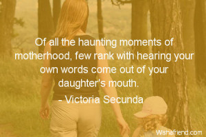 ... rank with hearing your own words come out of your daughter's mouth