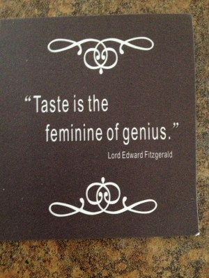 Lord Edward Fitzgerald Quote Taste Feminine Genius