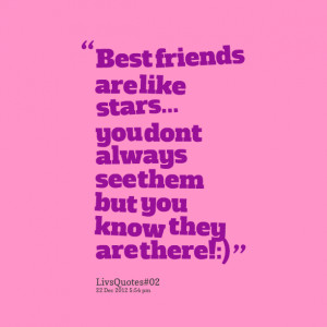 Quotes Picture: best friends are like stars you dont always see them ...