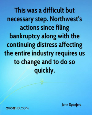 but necessary step. Northwest's actions since filing bankruptcy ...