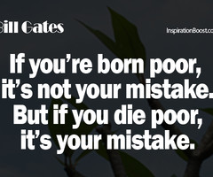 ... Quotes - Born Poor Die Poor - Inspiration Boost | Inspiration Boost