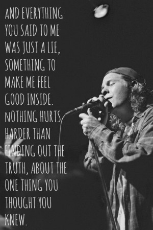 everything you said to me was just a lie, something to make me feel ...