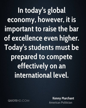 In today's global economy, however, it is important to raise the bar ...