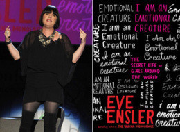 Vagina Monologue Author Eve Ensler's 'I Am An Emotional Creature'