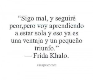 ... Frida Kahlo, In Spanish, Quotes Mejor Frases, Frases Buenisima, Frida