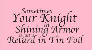 shining armor funny quote share this funny quote on facebook