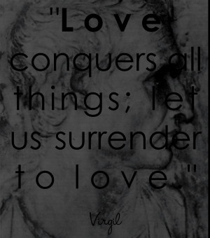 Happy Valentine Day Love Quotes Conquers All Things