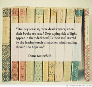 ... Sense It These Dead Writers When Their Books Are Read ~ Books Quotes