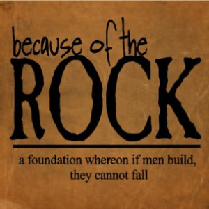 because of the rock christian wall quote jesus christ is the rock ...