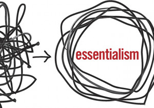 enjoyed reading Essentialism , a new book by Greg McKeown.
