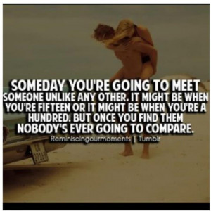 Be Mine Forever Quotes Someday you're going to meet