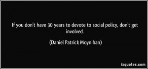 If you don't have 30 years to devote to social policy, don't get ...