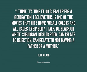quote-Derek-Luke-i-think-its-time-to-do-clean-up-199408.png