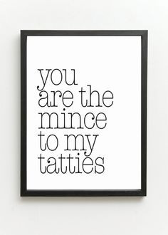 You are the mince to my tatties Scottish Banter by ShortbChampers, £7 ...