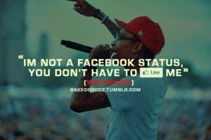 not a facebook status, you don't have to like me.